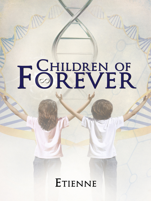 Title details for Children of Forever by Etienne - Available